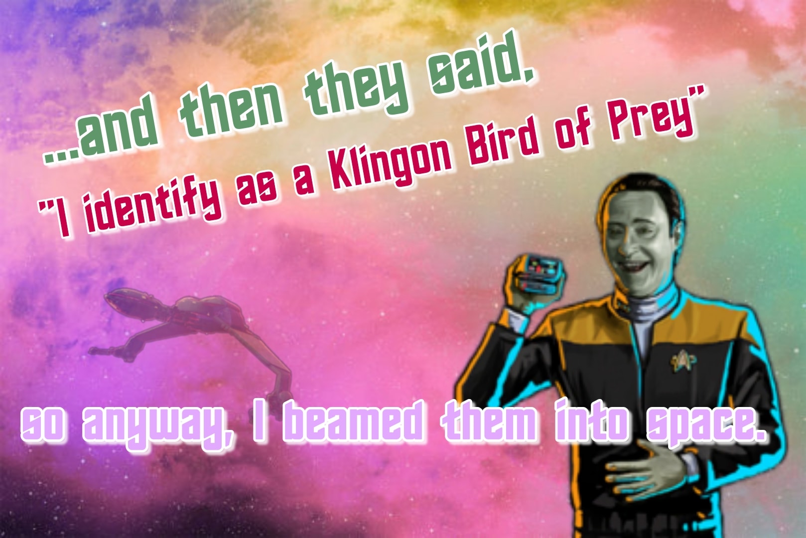 This meme is a humorous image featuring a character from the Star Trek franchise, likely Jean-Luc Picard, with a caption that pokes fun at the idea of being a "Bird of Prey" from the Star Trek universe. The text "I identify as a Bird of Prey" is written in a playful, tongue-in-cheek tone, implying that the speaker is jokingly claiming to be a powerful and intimidating space vessel from the Star Trek universe.